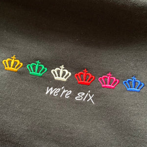 We're Six Embroidered Unisex Sweatshirt